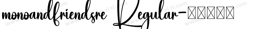 monoandfriendsre Regular字体转换